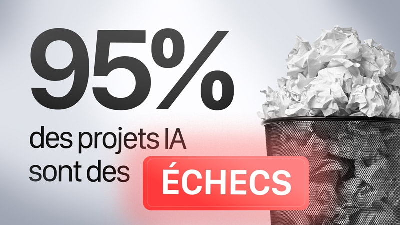 Pourquoi 95% des projets d'intégration de l'IA en entreprise sont des échecs ?