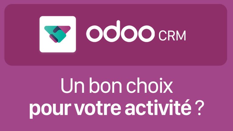 Est-ce que Odoo CRM est un bon choix pour votre activité ?
