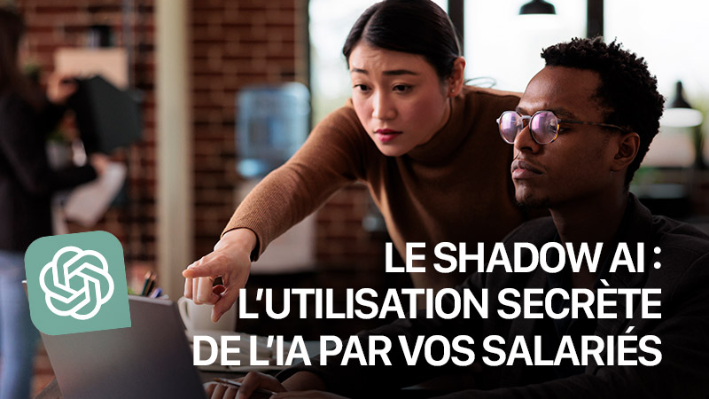 Shadow Artificial Intelligence : vos salariés utilisent l'ia et vous ne le savez pas.